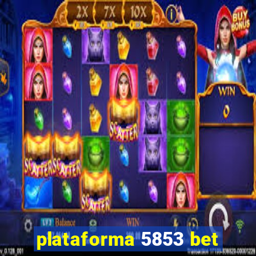 plataforma 5853 bet